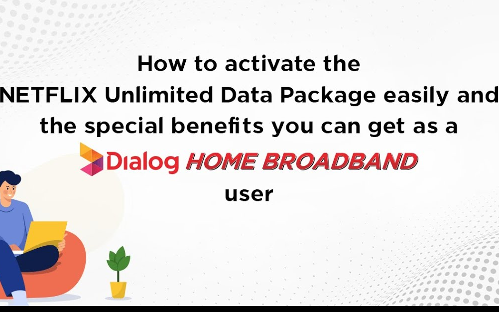 How to Activate Dialog Netflix Unlimited Package, Netflix Data Packages in Sri Lanka
